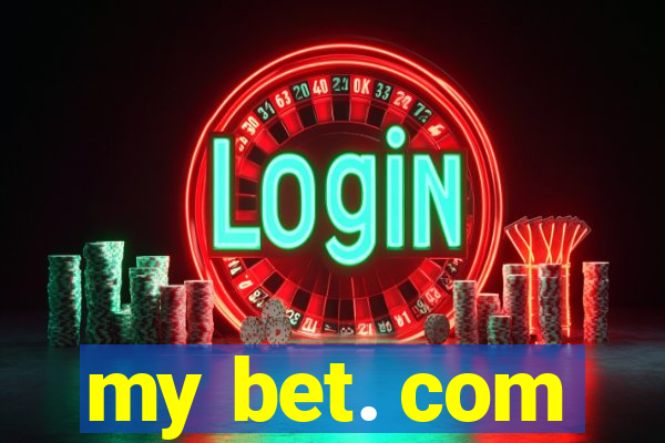 my bet. com