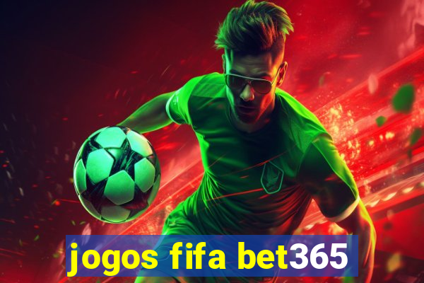 jogos fifa bet365