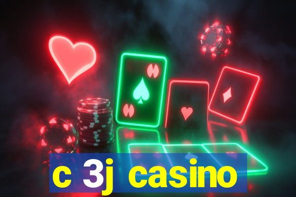 c 3j casino