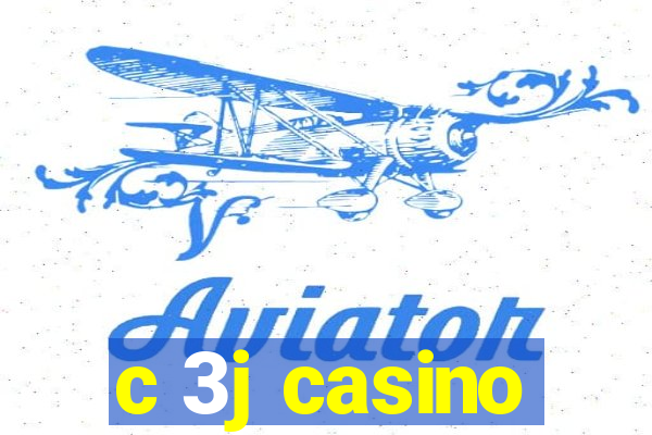 c 3j casino