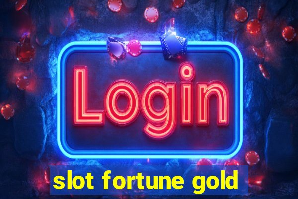 slot fortune gold