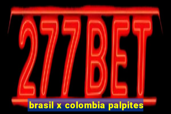 brasil x colombia palpites