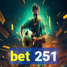 bet 251