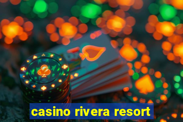 casino rivera resort