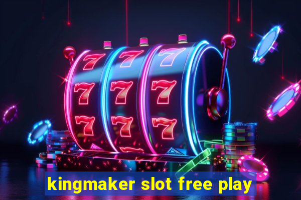 kingmaker slot free play