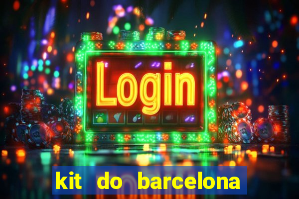 kit do barcelona dls 19