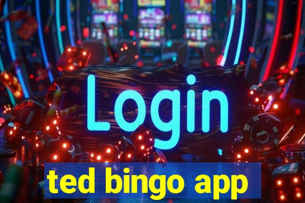 ted bingo app