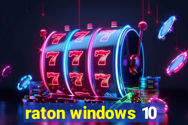 raton windows 10