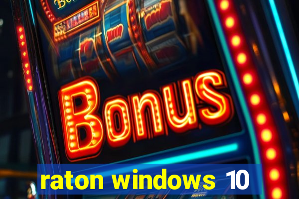 raton windows 10