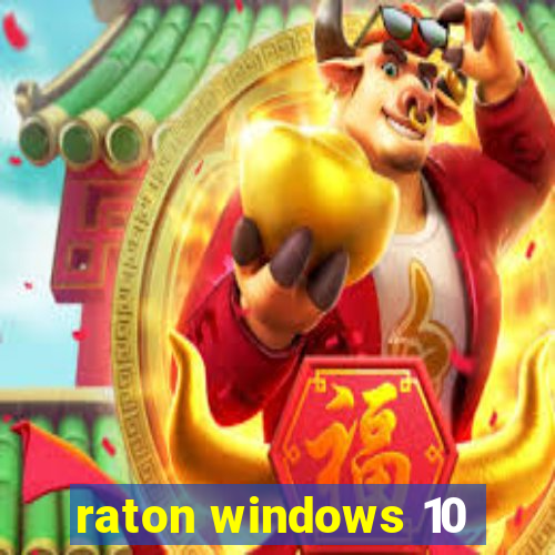 raton windows 10