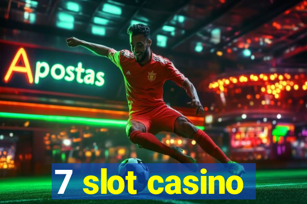 7 slot casino