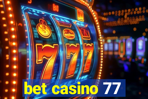 bet casino 77