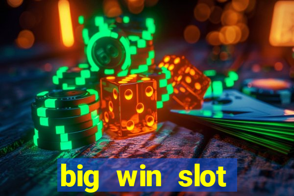 big win slot casino online