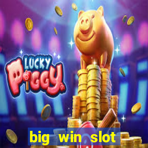 big win slot casino online