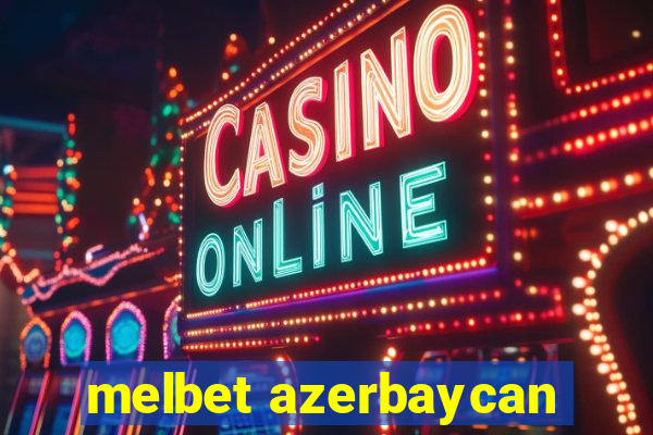 melbet azerbaycan