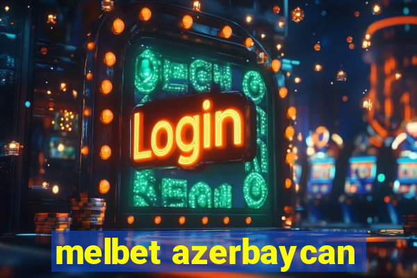 melbet azerbaycan