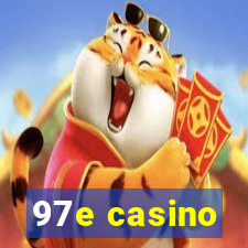 97e casino