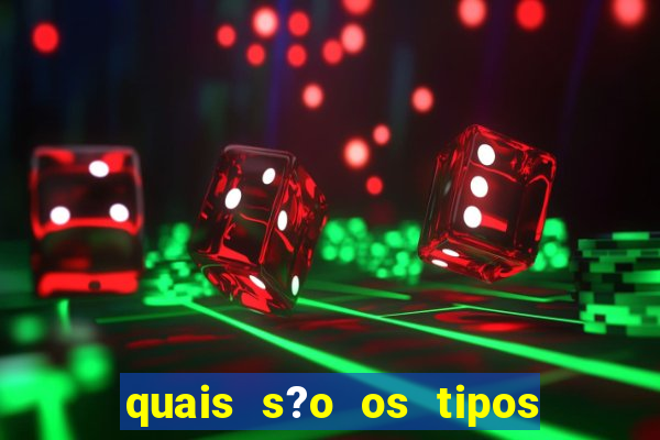 quais s?o os tipos de jogos de azar