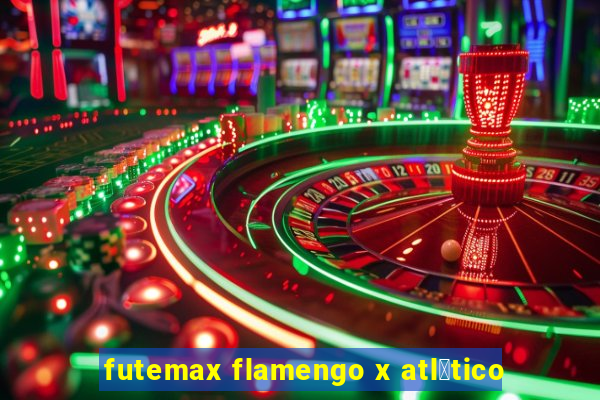 futemax flamengo x atl茅tico