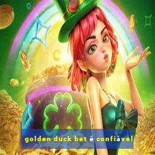 golden duck bet é confiável