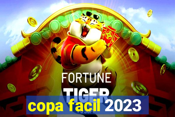 copa facil 2023