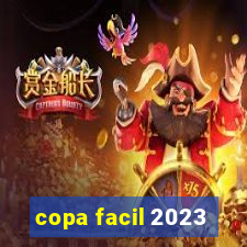 copa facil 2023