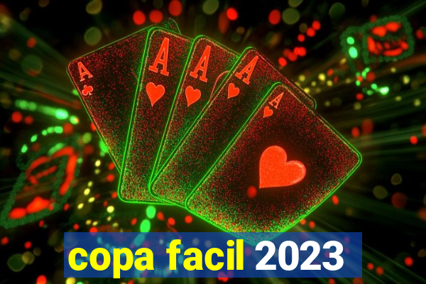 copa facil 2023