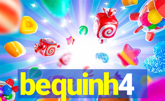 bequinh4