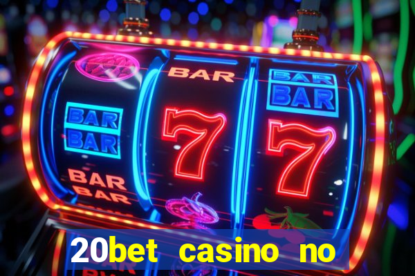 20bet casino no deposit bonus code for existing players