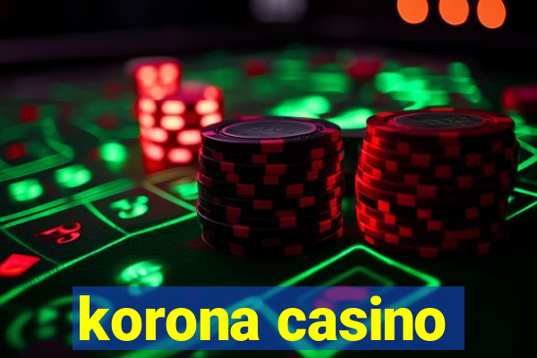 korona casino