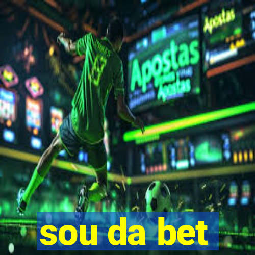 sou da bet