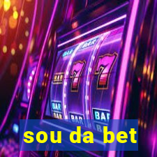 sou da bet