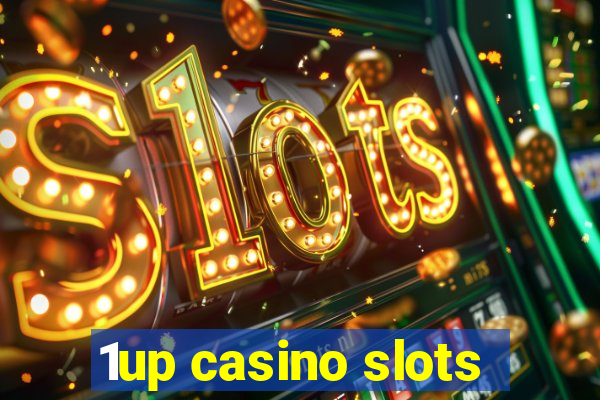 1up casino slots