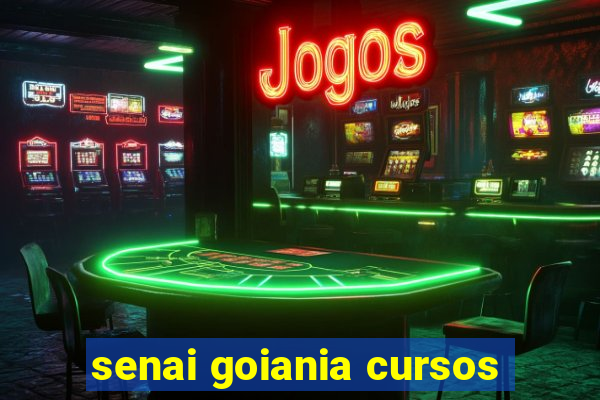 senai goiania cursos