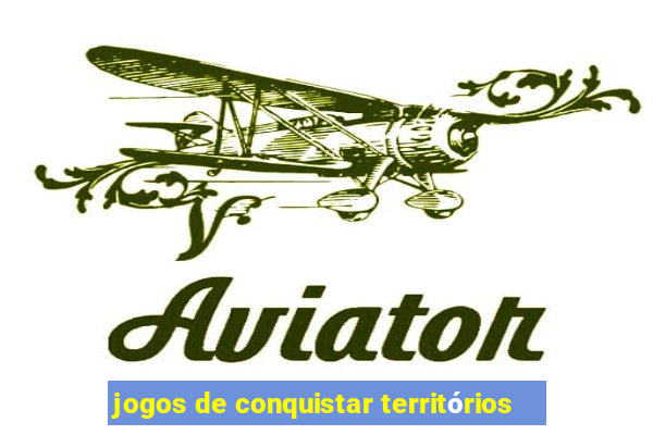 jogos de conquistar territórios