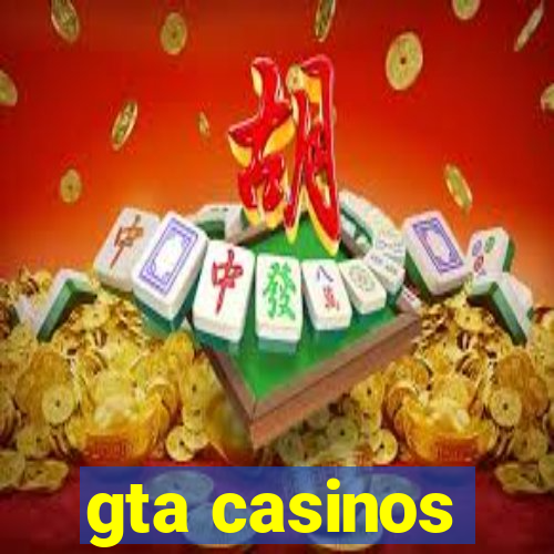 gta casinos