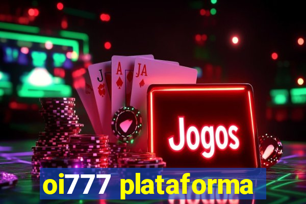 oi777 plataforma