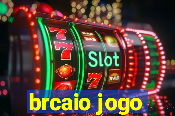 brcaio jogo