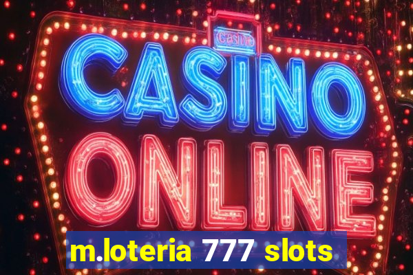 m.loteria 777 slots