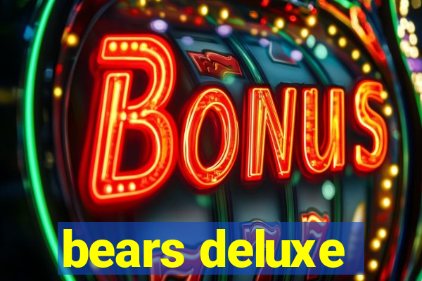 bears deluxe