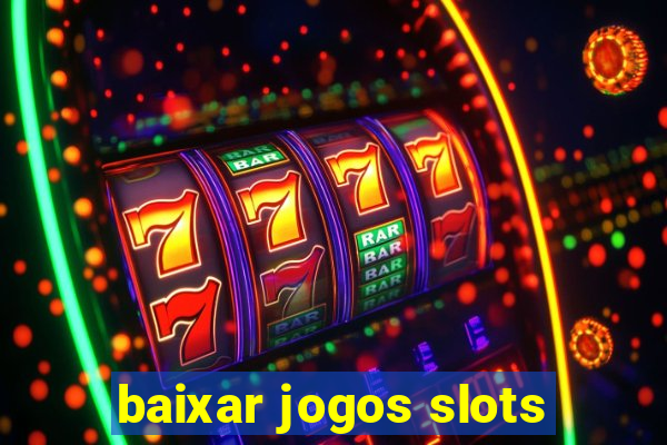 baixar jogos slots