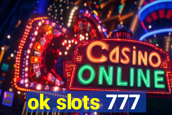 ok slots 777