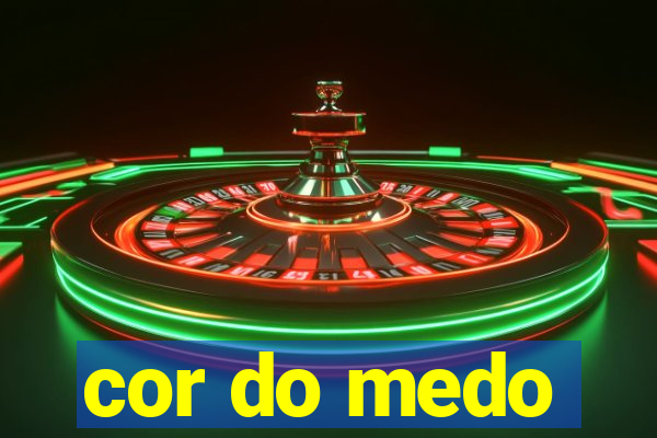 cor do medo