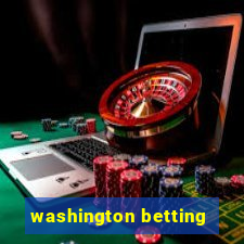 washington betting