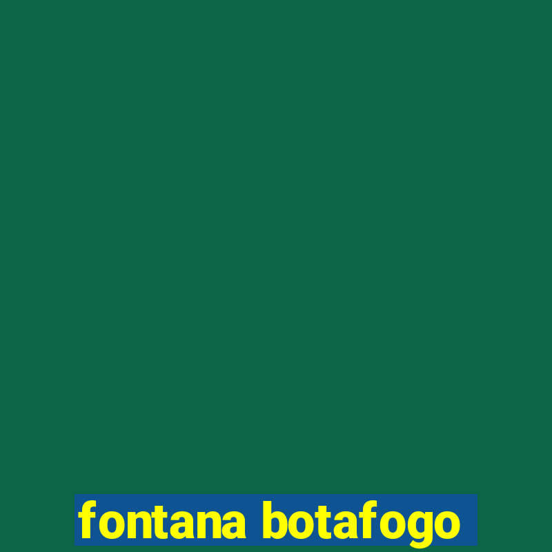 fontana botafogo