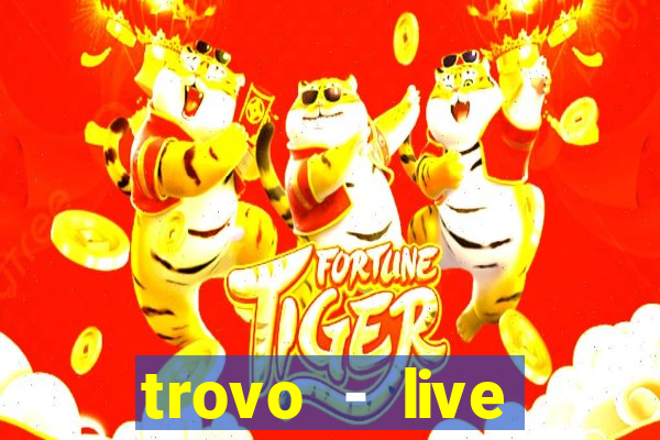 trovo - live stream & games