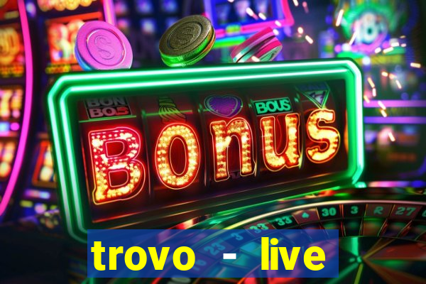 trovo - live stream & games