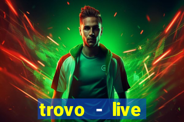 trovo - live stream & games