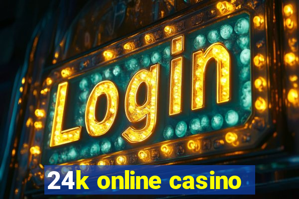 24k online casino