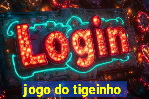 jogo do tigeinho